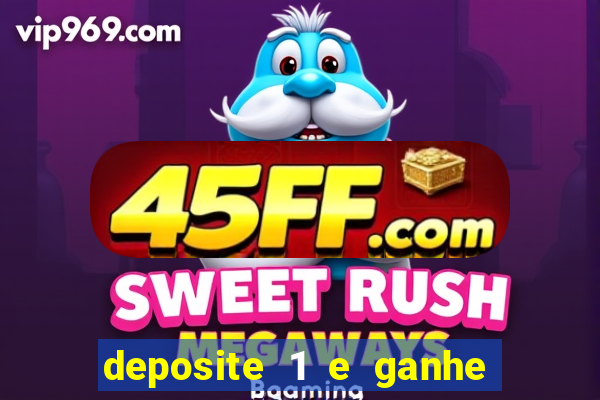 deposite 1 e ganhe 10 vai de bet